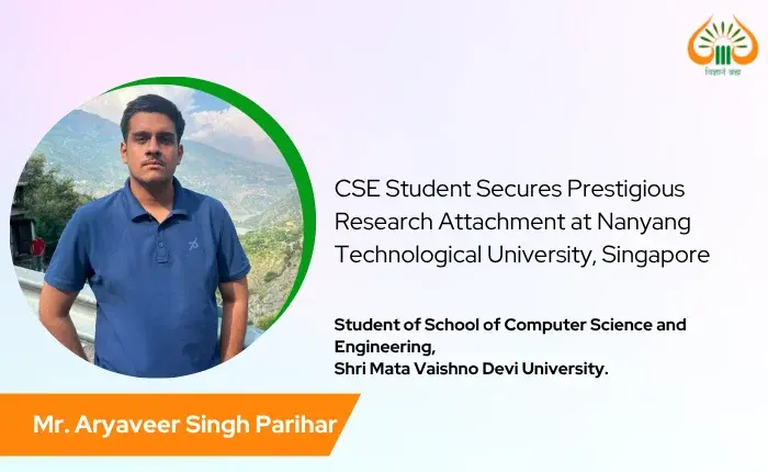 SMVDU Student Aryaveer Parihar Wins One-Year Research Attachment at NTU Singapore